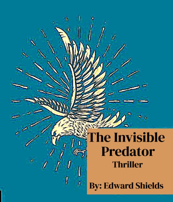 The Invisible Predator (Enhanced Man, #2) - Edward Shields