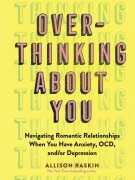 Cover-Bild zum Titel 'Overthinking About You' von 'Allison Raskin'