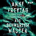 Cover-Bild zum Titel 'Aus schwarzem Wasser' von 'Anne Freytag'