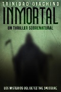 Cover-Bild zum Titel 'Inmortal - Un thriller sobrenatural (Los Misterios del Detective Saussure, #1)' von 'Trinidad Giachino'
