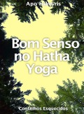 Cover-Bild zum Titel 'Bom Senso no Hatha Yoga: Conselhos Esquecidos' von 'Apo Halmyris'