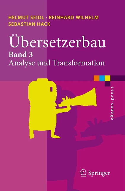 Übersetzerbau - Helmut Seidl, Sebastian Hack, Reinhard Wilhelm