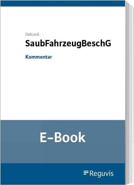 SaubFahrzeugBeschG (E-Book) - Frederic Delcuvé