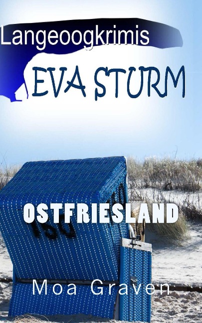 Eva Sturm - Die ersten drei Fälle - Moa Graven