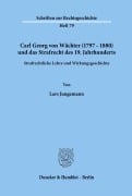 Cover-Bild zum Titel 'Carl Georg von Wächter (1797-1880) und das Strafrecht des 19. Jahrhunderts.' von 'Lars Jungemann'