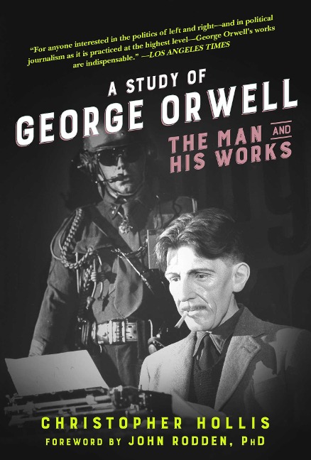 A Study of George Orwell - Christopher Hollis