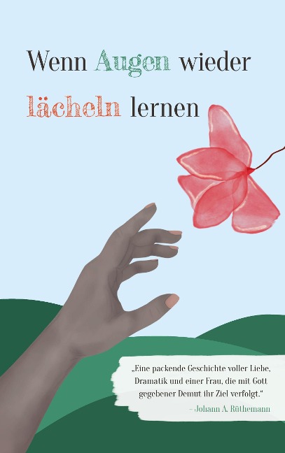 Wenn Augen wieder lächeln lernen - Johann A. Rüthemann