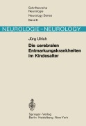 Cover-Bild zum Titel 'Die cerebralen Entmarkungskrankheiten im Kindesalter' von 'J. Ulrich'