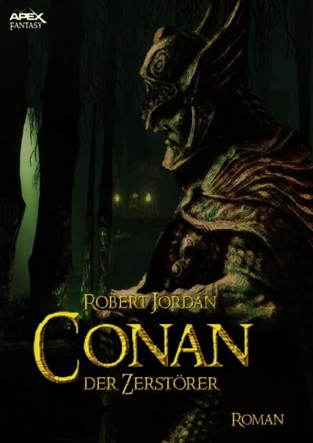 CONAN, DER ZERSTÖRER - Robert Jordan