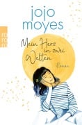 Cover-Bild zum Titel 'Mein Herz in zwei Welten' von 'Jojo Moyes'
