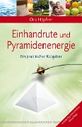 Einhandrute und Pyramidenenergie - Otto Höpfner