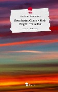 Geordnetes Chaos - Mein Weg zu mir selbst. Life is a Story - story.one - Magdalena Schirmeisen