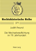 Cover-Bild zum Titel 'Die Wechselverpflichtung im 19. Jahrhundert' von 'Judith Freund'