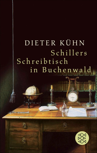Schillers Schreibtisch in Buchenwald - Dieter Kühn