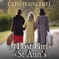 Cover-Bild zum Titel 'The Lost Girls of St Ann's' von 'Cath Staincliffe'