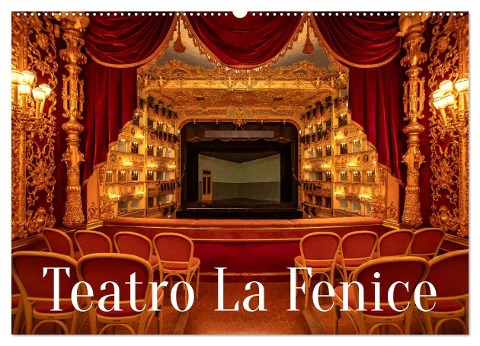 Teatro La Fenice (Wandkalender 2024 DIN A2 quer), CALVENDO Monatskalender - Sascha Haas Photography