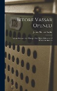 Cover-Bild zum Titel 'Before Vassar Opened' von 'James Monroe Taylor'