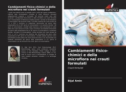 Cover-Bild zum Titel 'Cambiamenti fisico-chimici e della microflora nei crauti formulati' von 'Bijal Amin'