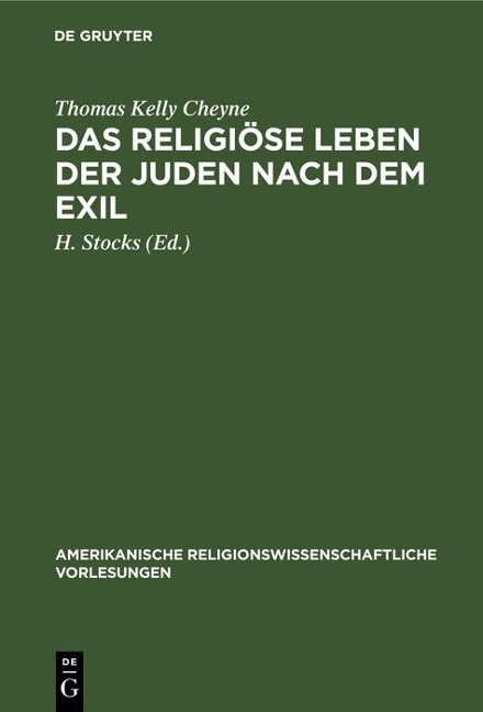 Das religiöse Leben der Juden nach dem Exil - Thomas Kelly Cheyne