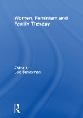 Cover-Bild zum Titel 'Women, Feminism and Family Therapy' von 'Lois Braverman'
