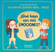 Cover-Bild zum Titel 'de Mayor Quiero Ser... Feliz. ¿Qué Hago Con MIS Emociones? / When I Grow Up I Want to Be Happy. What Do I Do with My Emotions?' von 'Anna Morató García'