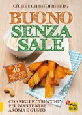 Cover-Bild zum Titel 'Buono senza sale. Oltre 40 ricette per la salute a tavola' von 'Cécile Berg, Christophe Berg'