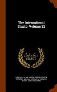 Cover-Bild zum Titel 'The International Studio, Volume 32' von 'Charles Holme, Guy Eglington, Peyton Boswell'