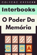 Cover-Bild zum Titel 'O Poder Da Memória (Coleção Crescer, #20)' von 'Interbooks'