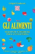 Gli Alimenti: Sequenze numeriche per la Vita Eterna - Grigori Grabovoi