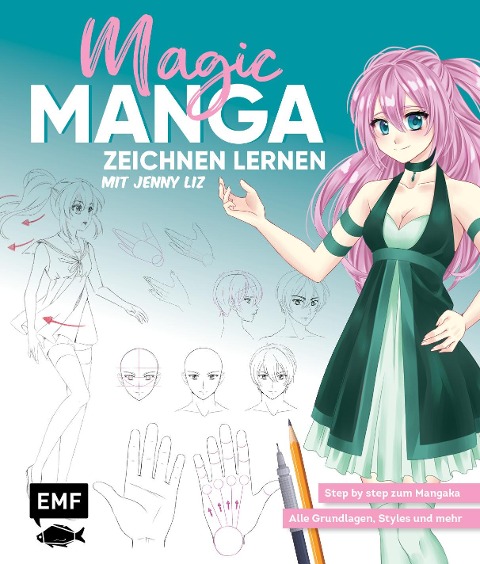 Magic Manga - Zeichnen lernen mit Jenny Liz - Jenny Lachenmaier