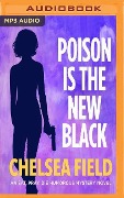Poison Is the New Black: With Bonus Story: Tast of Christmas - Chelsea Field