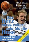 Cover-Bild zum Titel 'Das Herz muss voller sein als die Hose' von 'Klaus-Dieter Petersen, Jörg Lühn'