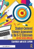 Cover-Bild zum Titel 'Student-Centered Literacy Assessment in the 6-12 Classroom' von 'Sean Ruday, Katie Caprino'