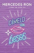 Cover-Bild zum Titel 'Dímelo Con Besos / Say It to Me with a Kiss' von 'Mercedes Ron'