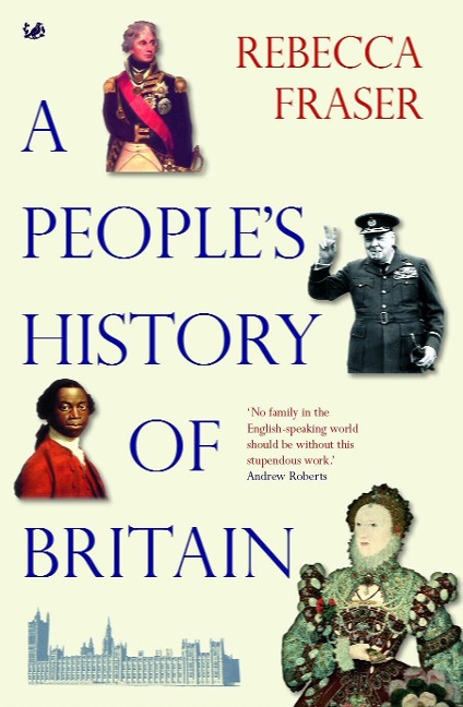 A People's History Of Britain - Rebecca Fraser