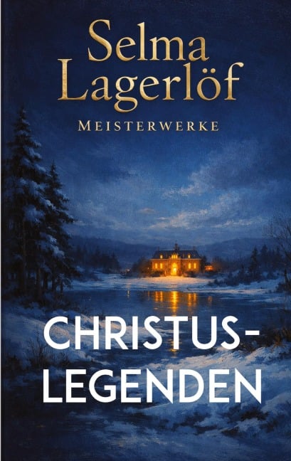 Christuslegenden - Selma Lagerlöf