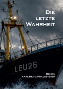 Cover-Bild zum Titel 'Die letzte Wahrheit' von 'Karl-Heinz Knacksterdt'