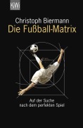 Cover-Bild zum Titel 'Die Fußball-Matrix' von 'Christoph Biermann'