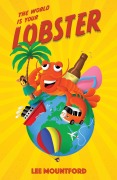 Cover-Bild zum Titel 'The World is your Lobster (Lobster Tales, #1)' von 'Lee Mountford'
