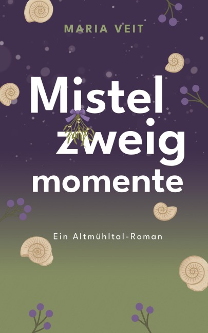 Mistelzweigmomente - Maria Veit