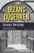 Cover-Bild zum Titel 'Bizans Düserken' von 'Ferenc Herczeg'