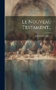 Cover-Bild zum Titel 'Le Nouveau Testament...' von 'John-Nelson Darby'