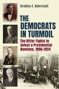 The Democrats in Turmoil - Bradley C. Nahrstadt