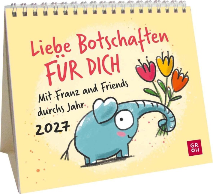 Mini-Kalender 2027: Liebe Botschaften FÜR DICH. Mit Franz and Friends durchs Jahr - 