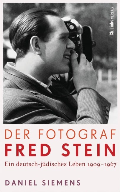 Der Fotograf Fred Stein - Daniel Siemens
