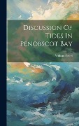 Discussion Of Tides In Penobscot Bay - William Ferrel