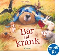 Cover-Bild zum Titel 'Bär ist krank!' von 'Karma Wilson'
