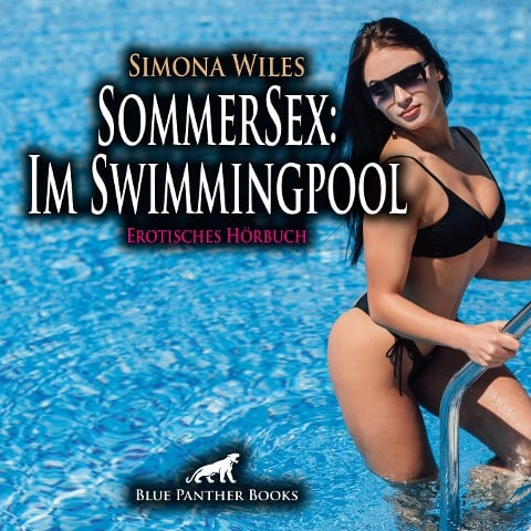 SommerSex: Im Swimmingpool / Erotik Audio Story / Erotisches Hörbuch - Simona Wiles