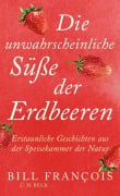 Cover-Bild zum Titel 'Die unwahrscheinliche Süße der Erdbeeren' von 'Bill François'