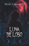 Cover-Bild zum Titel 'Luna de Lobo' von 'Wendy Barsallo'